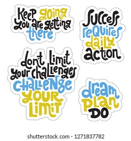 Sticker set design template with hand drawn vector lettering, quote to keep inspired for success. Clean minimalistic concept for self development, coaching, mentoring, personal and self made growth.