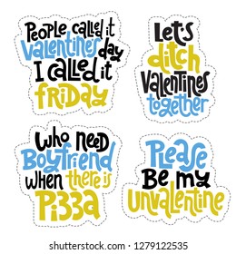 Sticker set design template with hand drawn vector lettering. Anti Saint Valentine Day, Singles Day slogan stylized typography. Black humor quote for a party, social media, gift. Modern concept layout