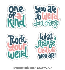 Sticker set design template with hand drawn vector lettering. Comic phrases about weird people in the style of black humor. Quote for a party, social media, gift. Modern concept typography layout.