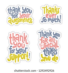 Sticker set design template with hand drawn vector lettering. Unique funny phrases about thank you, appreciation, gratitude, gratefulness, honorary mention. Ideal for a social media, gift, shop order.