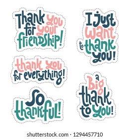 Sticker set design template with hand drawn vector lettering. Unique funny phrases about thank you, appreciation, gratitude, gratefulness, honorary mention. Ideal for a social media, gift, shop order.