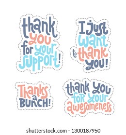Sticker set design template with hand drawn vector lettering. Unique funny phrases about thank you, appreciation, gratitude, gratefulness, honorary mention. Ideal for a social media, gift, shop order.