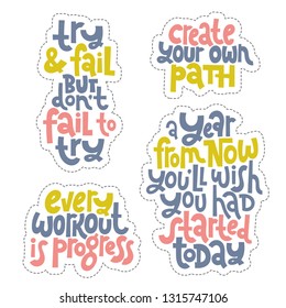 Sticker set design template with hand drawn vector lettering. Unique motivational phrases about workout, gym, fitness, wellness program, inspiration to lose weight. Modern concept typography layout.