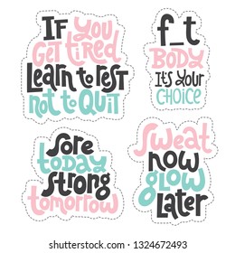 Sticker set design template with hand drawn vector lettering. Unique motivational phrases about workout, gym, fitness, wellness program, inspiration to lose weight. Modern concept typography layout.