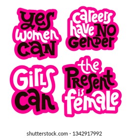 Sticker set design template with hand drawn vector lettering. Unique motivational phrases about feminism, woman rights, motivational slogan. Modern concept typography layout.