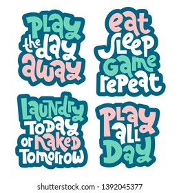 Sticker set design template with hand drawn vector lettering. Phrases for for children, teenagers, young people. Quote for a kid room, party, social media, gift. Modern concept typography layout.