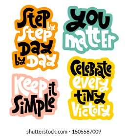 Sticker set design template with hand drawn vector lettering. Phrases for self-development, business coaching, mental health of persons suffering from personality disorder Modern concept typography.