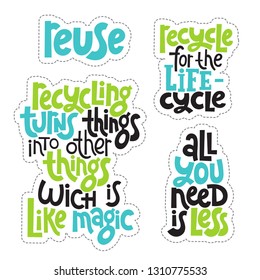 Sticker set template with hand drawn vector lettering. Unique phrases about eco, waste management. Motivational quote for choosing eco friendly lifestyle, using reusable products. Modern typography.