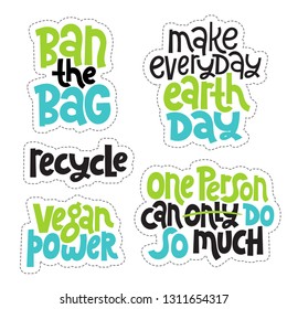 Sticker set template with hand drawn vector lettering. Unique phrases about eco, waste management. Motivational quote for choosing eco friendly lifestyle, using reusable products. Modern typography.