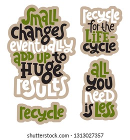 Sticker set template with hand drawn vector lettering. Unique phrases about eco, waste management. Motivational quote for choosing eco friendly lifestyle, using reusable products. Modern typography.