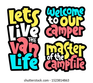 Sticker set template with hand drawn vector lettering quote about tourism vacation, travel in a caravan, van live, trip in RV, camper. Template for your print design. Modern stylized typography.