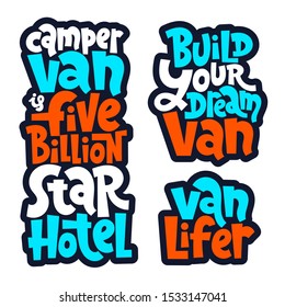 Sticker set template with hand drawn vector lettering quote about tourism vacation, travel in a caravan, van live, trip in RV, camper. Template for your print design. Modern stylized typography.
