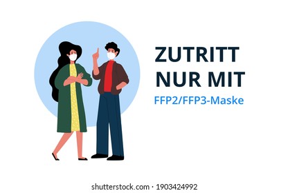 Sticker or sign on the door of the building in german language "Entrance only with ffp3 or ffp3 mask! Thank you." Two people in medical masks call for attention. The rule during a pandemic.