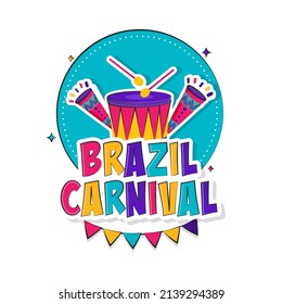 Sticker Style Colorful Brazil Carnival Font With Drum, Vuvuzela, Bunting Flags On Blue And White Background.