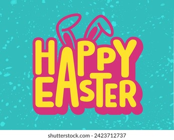 Sticker Style Happy Easter Text with Rabbit Ears on Turquoise Texture Background.