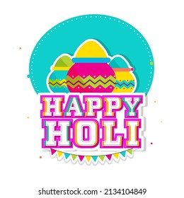 Sticker Style Happy Holi Font With Mud Pots Full Of Color Powder (Gulal), Bunting Flags On Turquoise And White Background.