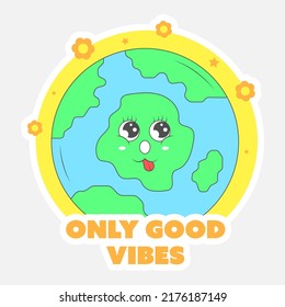 Sticker Style Only Good Vibes Font With Funny Earth Globe, Flowers, Stars On Gray Background.