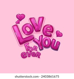 Sticker Style Pink Love You Forever Message Text Decor with Hearts.