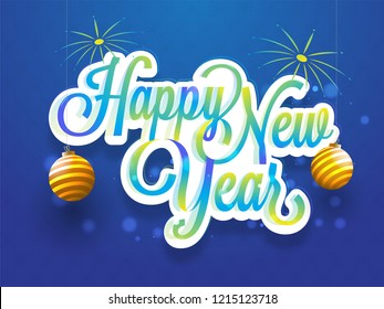 Sticker style text of Happy New year with baubles on blue background can be used as poster or greeting card design.