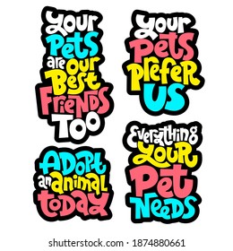 Sticker template with unique hand drawn vector lettering about animal care, for veterinary clinics, pet shelters, grooming service, pet stores. Template for print design. Modern stylized typography.