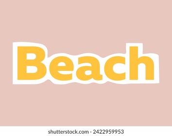 Sticker with text of colorful set. The Beach sticker combine a lovable funny cartoon design and a pastel background. Vector illustration.