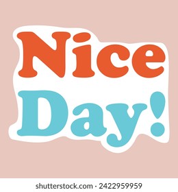 Sticker with text of colorful set. The sticker with text Nice day highlight an irresistibly charming cartoon design against a pastel background. Vector illustration.