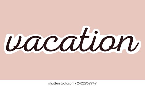 Sticker with text of colorful set. The Vacation sticker feature a serene pastel background and a charming cartoon design. Vector illustration.