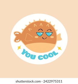 Sticker with text and pet of colorful set. This adorable illustration feature a lovable cartoon fish and the words you cool on a pastel canvas. Vector illustration.