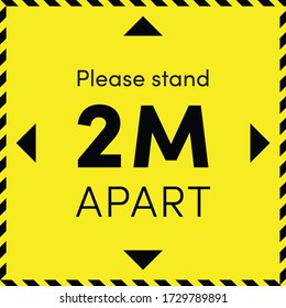 Sticker with the text: Please stand 2M apart. Yellow and black sticker for social distance.