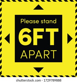 Sticker With The Text: Please Stand 6ft Apart. Yellow And Black Sticker For Social Distance.