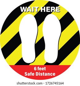 Sticker with the text: Wait Here, 6 feet safe distance. Yellow and black stripes round sticker for social distance.