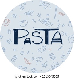 sticker with the word pasta and types of pasta. Vector illustration in flat style