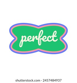 Sticker with the word 'perfect'. Modern text sticker in groovy, y2k style. Sticker for social media, banners, gifts