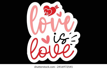 Sticker #You Are so Loved, awesome valentine Sticker design, Vector file.