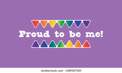 Sticker-poster for the lgbtqia+ movement. It contains a purple background, with the saying: Proud to be me! on the center. It can be edited afterwards.