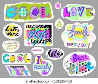 stickers with bright motivational handwritten phrases. cool, let is work, my style, the best time, love on the verge of pop art and scrabble styles