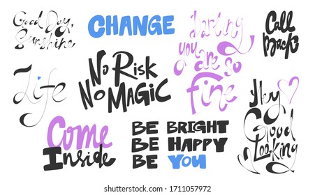 Stickers collection for social media content. Vector hand drawn illustration with cartoon lettering. Change, Call back, No risk No magic, come inside, Life, Be bright happy you, Hey good Looking