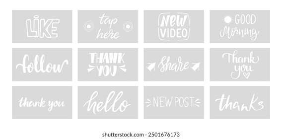 Stickers with different handwriting phrases. Thank you like good morning new post. Social media and streaming banners, vector lettering set