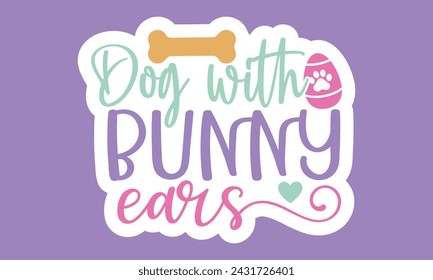 Stickers Easter Dog EPS Bundle ,Single Designs