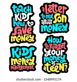 Stickers Set With Unique Vector Lettering, Hand-written Phrase About Kids Finance Education, Teaching Children How To Budget, For Use In Advertising, Presentations, Blog Titles.