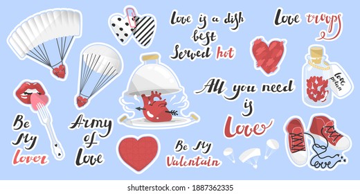 Stickers set for valentine's day. Vector Illustration. Quotes about love. Be my lover, army and troops of love, hot dish, potion. Print, poster, textile, paper design. Heart, shoes, lips, parachute.