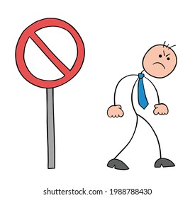 Stickman businessman character sees the forbidden sign, gets angry and turns back, vector cartoon illustration. Black outlined and colored. 