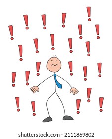 Stickman businessman has a lot of exclamation marks, dangers and he is very stressed. Hand drawn outline cartoon vector illustration.