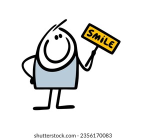 Stickman in a good mood holds a sign with a call to smile. Vector illustration of a kind, positive young stick figure man. Person isolated on white background.