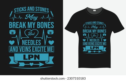 Sticks And Stones May Break - Nurse Vector Tshirt - Nurse T-shirt Design Template - Print