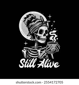 Still alive typography and skull vector t shirt design.