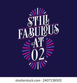 Still Fabulous at 2. 2nd Birthday Celebration Lettering Tshirt Design.