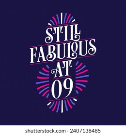 Still Fabulous at 9. 9th Birthday Celebration Lettering Tshirt Design.