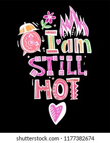 I am still hot, it just comes in flashes. Creative hand drawn lettering. Beautiful typography in doodle style useful for banner, card, print, poster and T-shirt design. Editable vector illustration