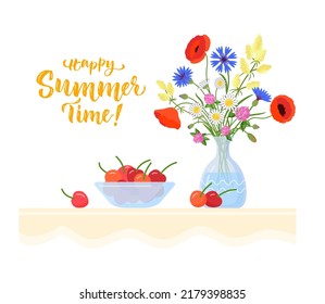 Still life with the bouquet of meadow flowers in the glass vase and bowl of red cherries and lettering. Vector isolated colorful illustration in flat style.